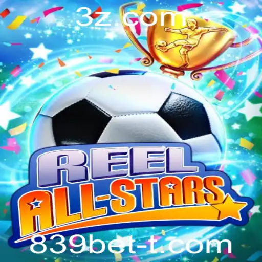 ReelAllStars: Um Mergulho no Jogo Inovador Associado ao 839bet